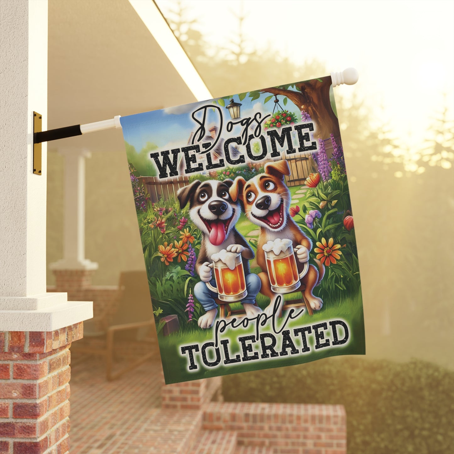 Dogs Welcome, People Tolerated Flag – Funny House Flag & Garden Banner