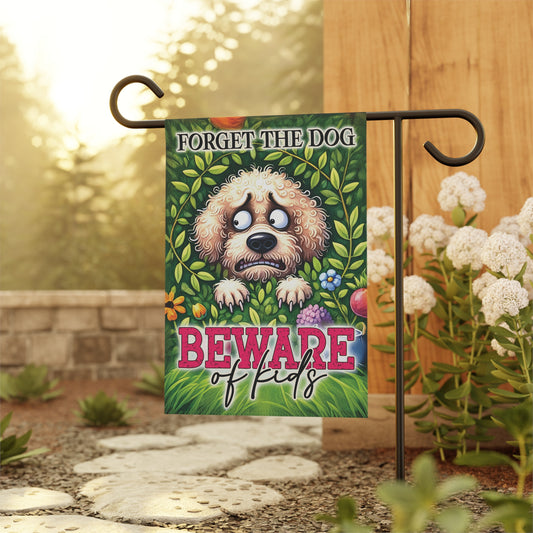 Forget the Dog, Beware of Kids Flag – Funny House Flage & Garden Banner
