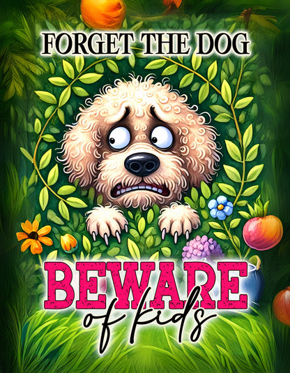 Forget the Dog, Beware of Kids Flag – Funny House Flage & Garden Banner