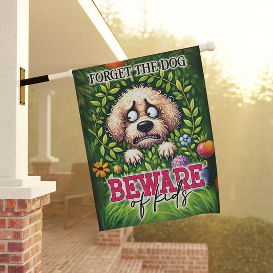 Forget the Dog, Beware of Kids Flag – Funny House Flage & Garden Banner